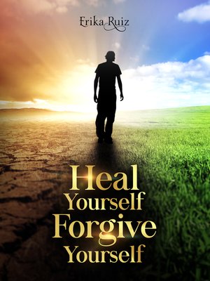 cover image of Heal Yourself Forgive Yourself (Male Version)
